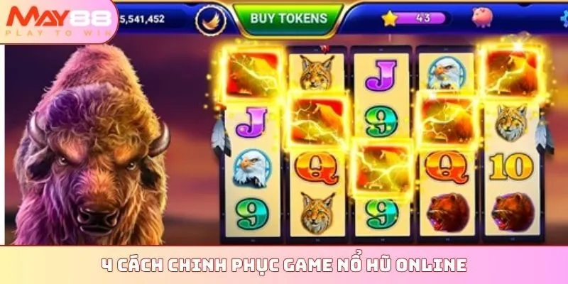 4 cách chinh phục game nổ hũ online