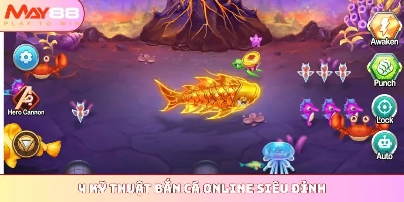 4 kỹ thuật bắn cá online siêu đỉnh