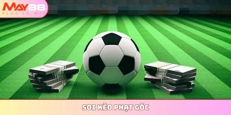 soi kèo phạt góc