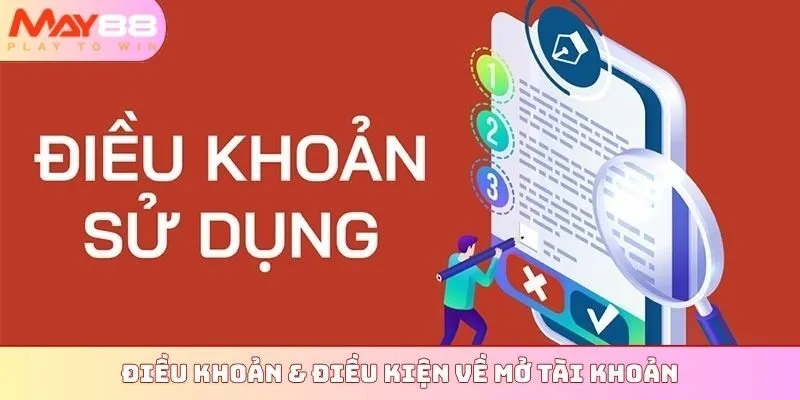 Điều khoản & điều kiện về mở tài khoản