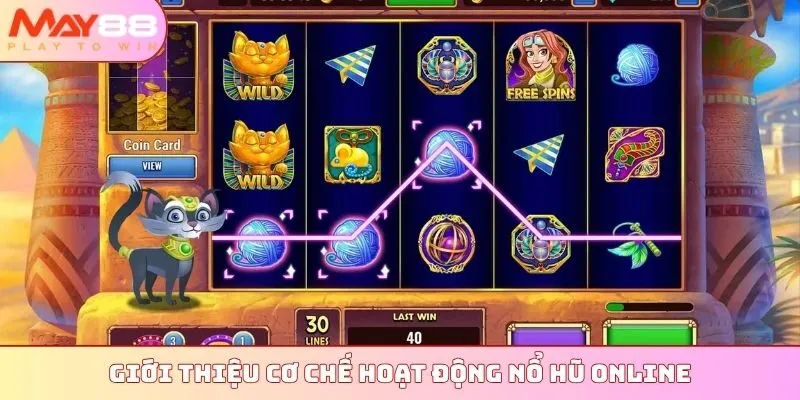 Giới thiệu cơ chế hoạt động nổ hũ online