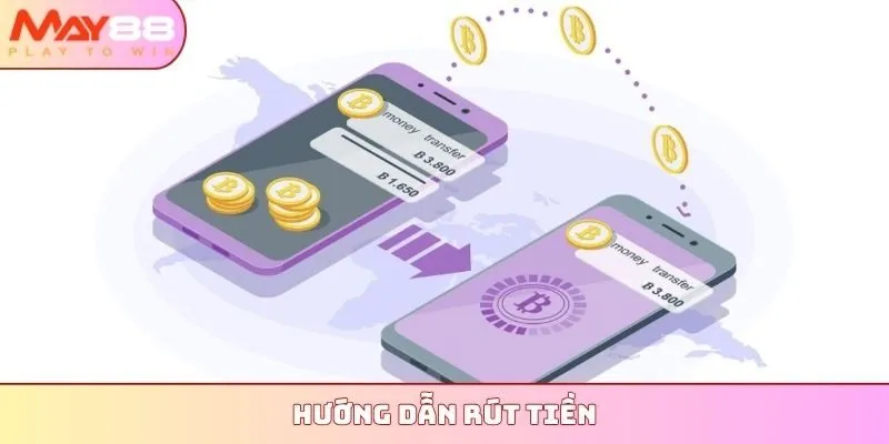 Hướng dẫn rút tiền