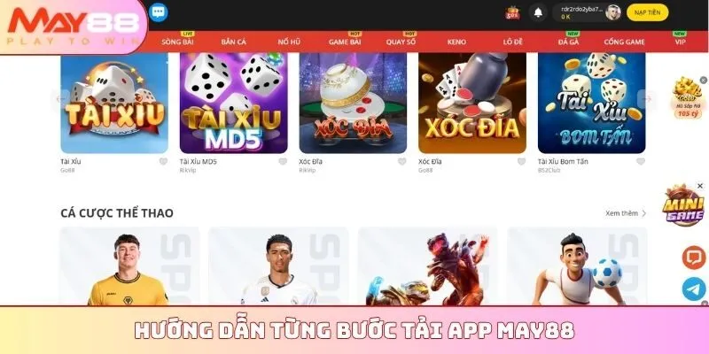 Hướng dẫn từng bước tải app MAY88