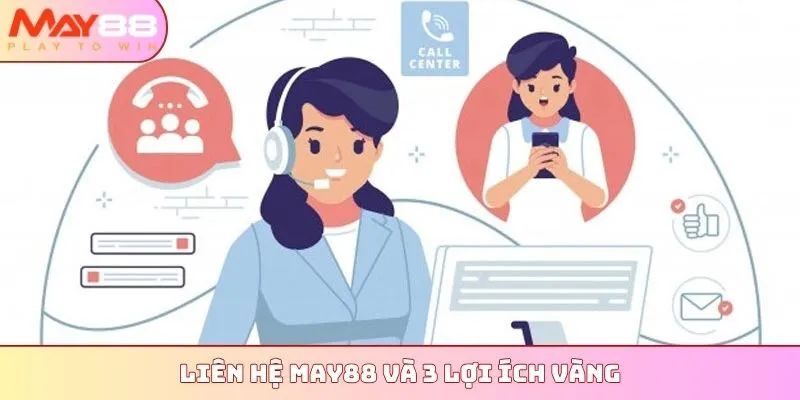 Liên hệ MAY88 và 3 lợi ích vàng