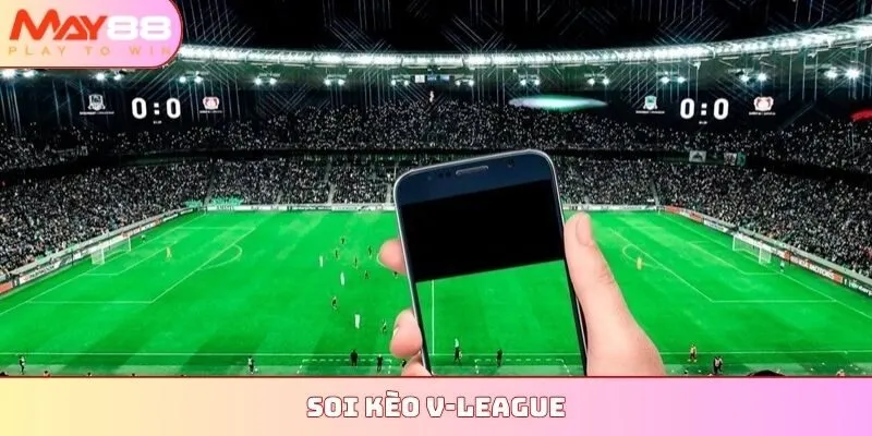 soi kèo V-League