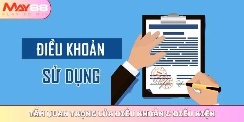 Tầm quan trọng của điều khoản & điều kiện