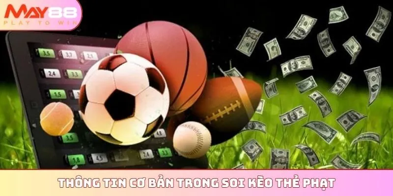 Thông tin cơ bản trong soi kèo thẻ phạt